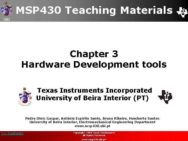 MSP 430 Teaching Materials UBI Chapter 3 Hardware Development tools Texas Instruments Incorporated University