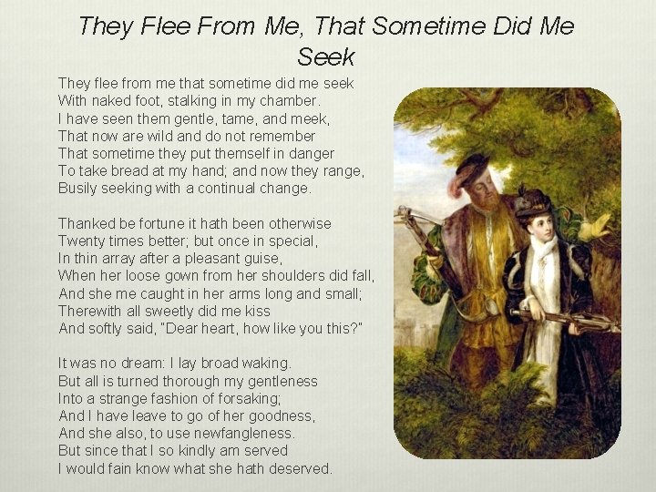 They Flee From Me, That Sometime Did Me Seek They flee from me that