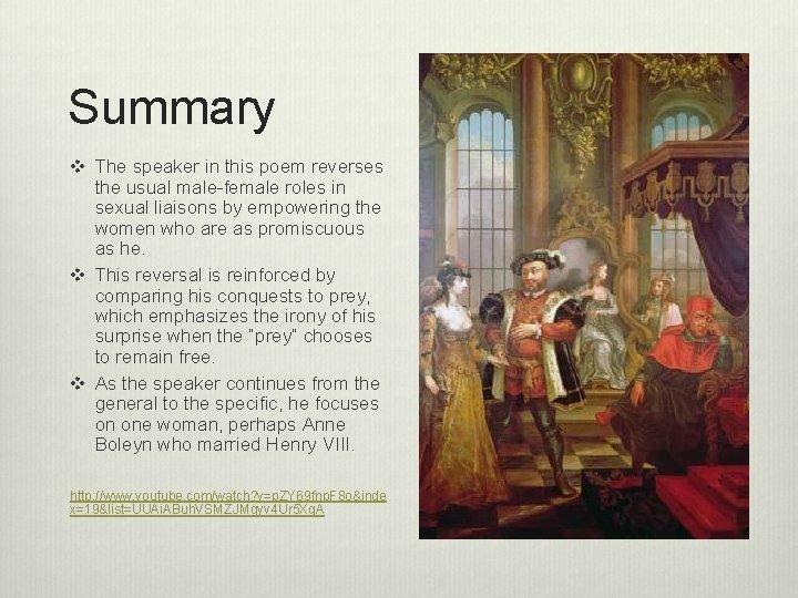 Summary v The speaker in this poem reverses the usual male-female roles in sexual
