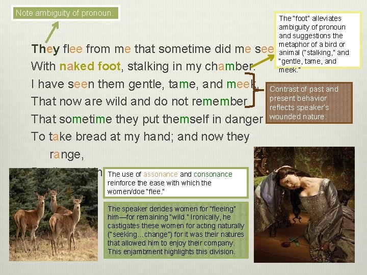 Note ambiguity of pronoun. The “foot” alleviates ambiguity of pronoun and suggestions the metaphor