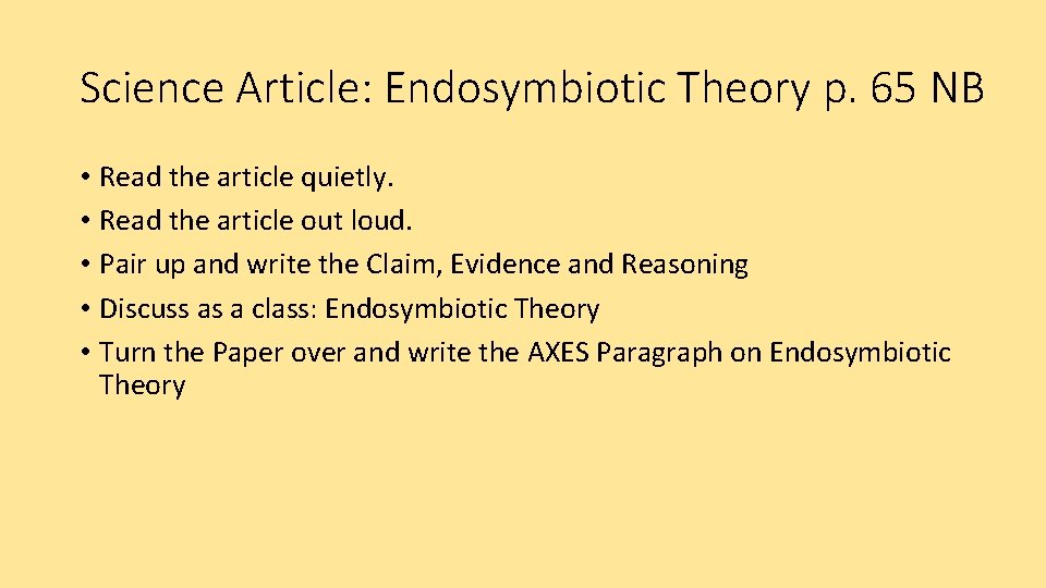 Science Article: Endosymbiotic Theory p. 65 NB • Read the article quietly. • Read