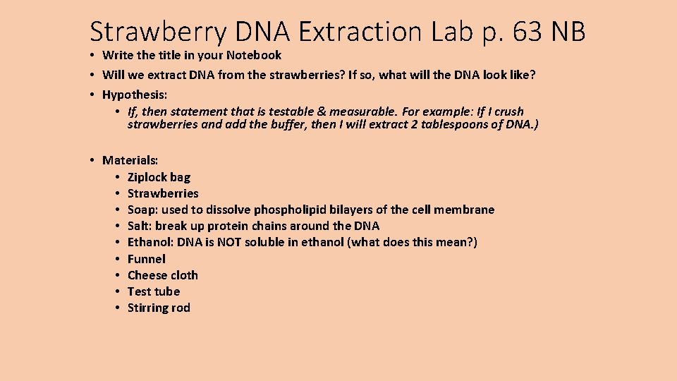 Strawberry DNA Extraction Lab p. 63 NB • Write the title in your Notebook