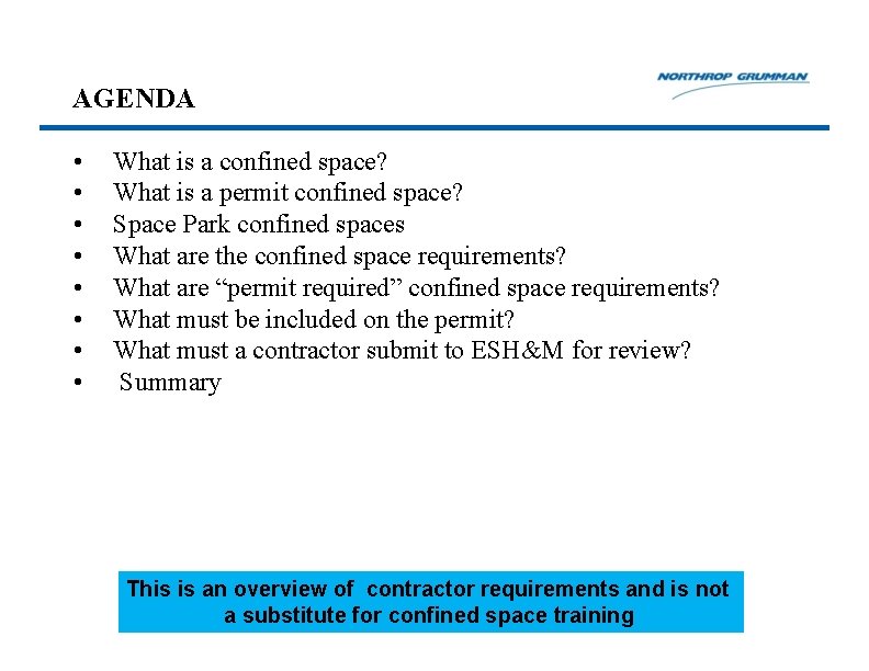 AGENDA • • What is a confined space? What is a permit confined space?