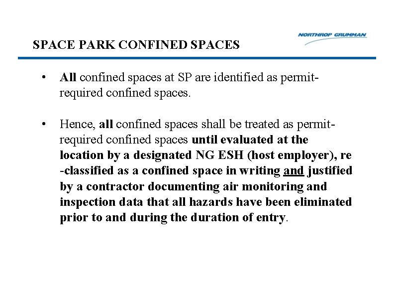 SPACE PARK CONFINED SPACES • All confined spaces at SP are identified as permitrequired