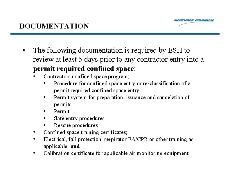 DOCUMENTATION • The following documentation is required by ESH to review at least 5
