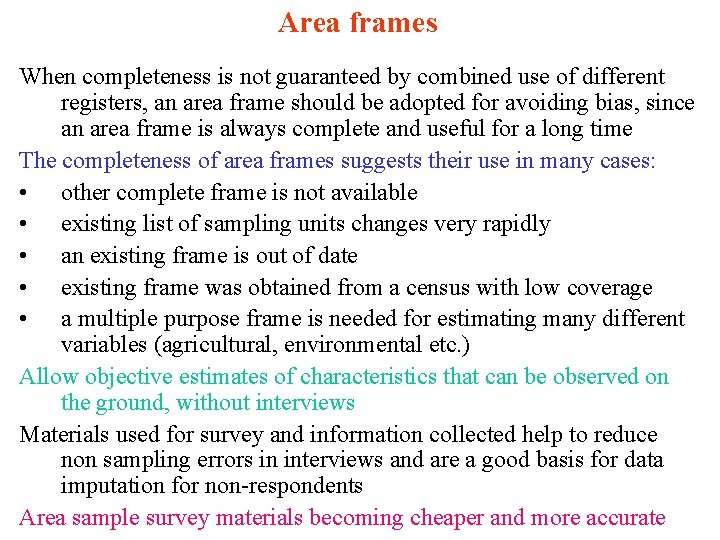 Area frames When completeness is not guaranteed by combined use of different registers, an