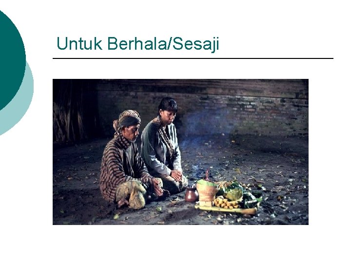 Untuk Berhala/Sesaji 