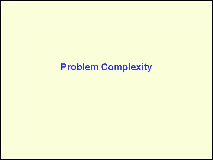 Problem Complexity 