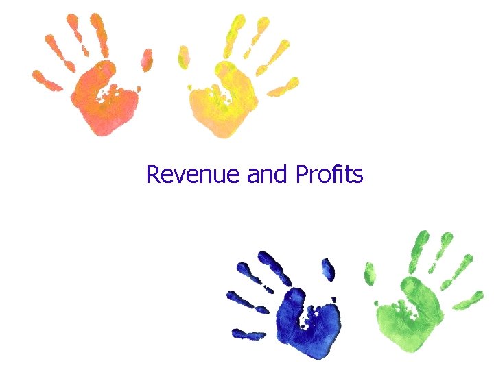 Revenue and Profits 