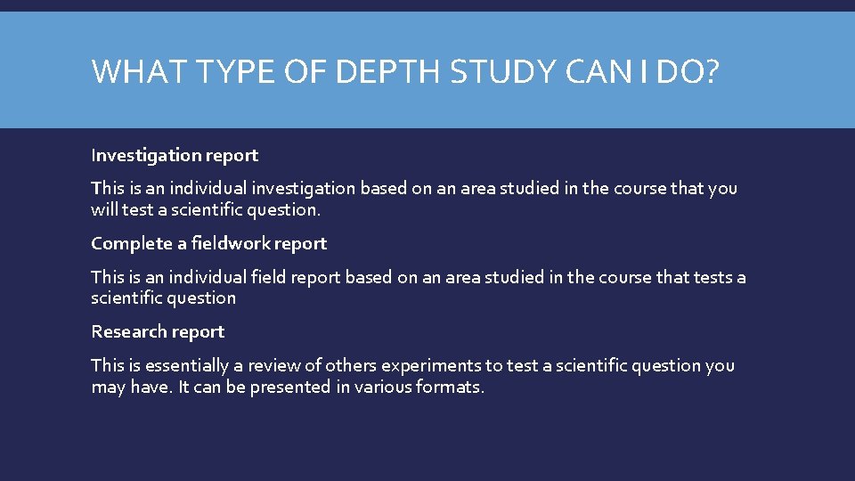 WHAT TYPE OF DEPTH STUDY CAN I DO? Investigation report This is an individual
