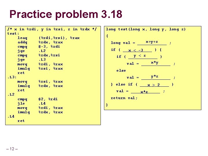 Practice problem 3. 18 /* x in %rdi, y in %rsi, z in %rdx