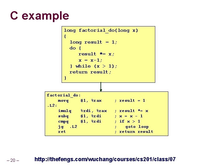 C example long factorial_do(long x) { long result = 1; do { result *=