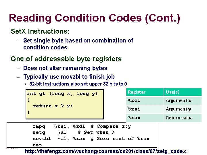 Reading Condition Codes (Cont. ) Set. X Instructions: – Set single byte based on