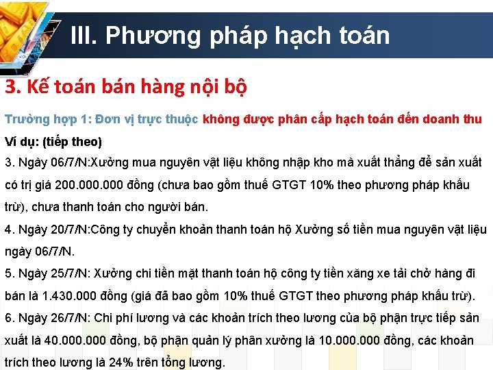 III. Phương pháp hạch toán 3. Kế toán bán hàng nội bộ Trường hợp