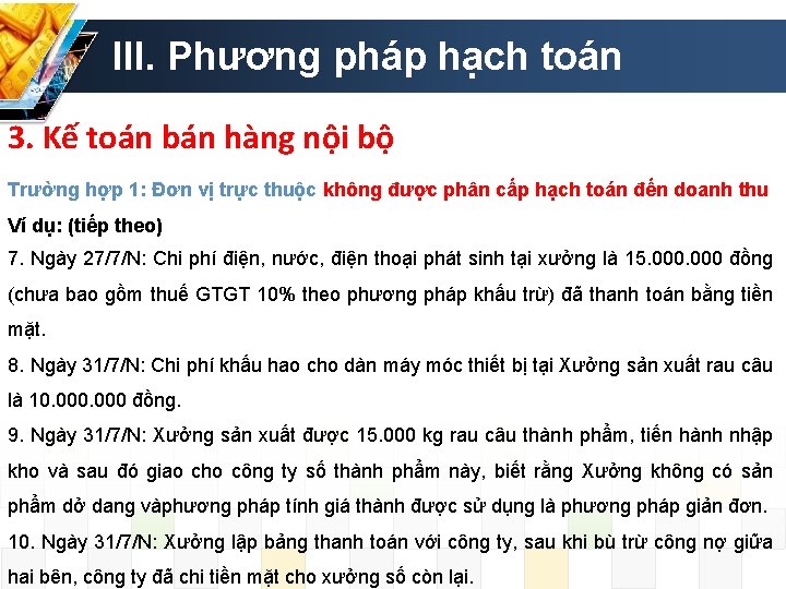 III. Phương pháp hạch toán 3. Kế toán bán hàng nội bộ Trường hợp