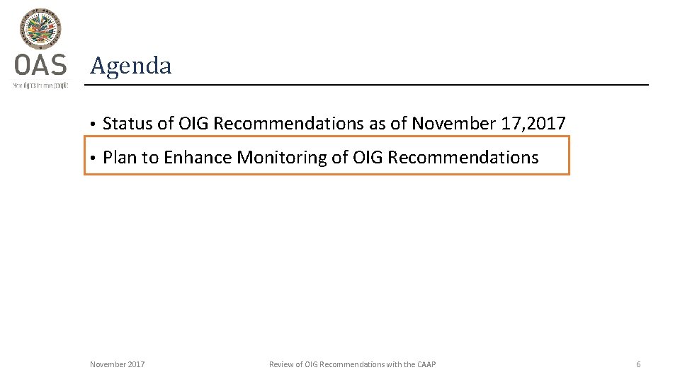 Agenda • Status of OIG Recommendations as of November 17, 2017 • Plan to