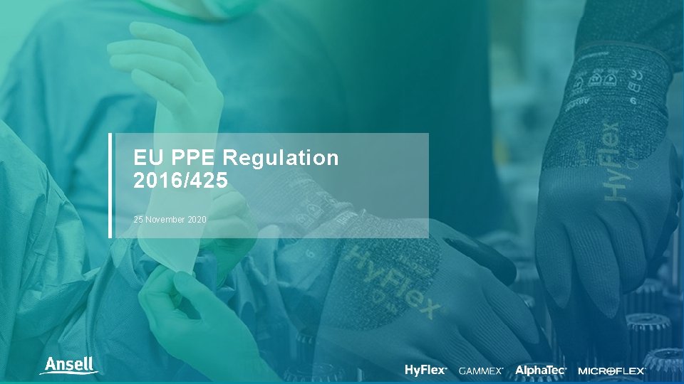 EU PPE Regulation 2016/425 25 November 2020 
