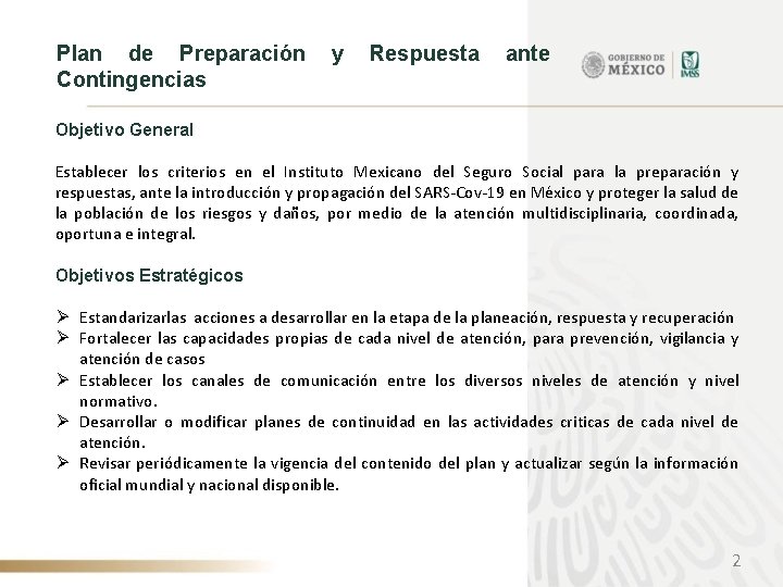 Plan de Preparación y Respuesta ante Contingencias Objetivo General Establecer los criterios en el
