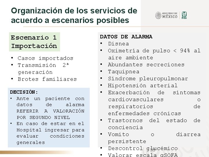 Organización de los servicios de acuerdo a escenarios posibles Escenario 1 Importación • Casos