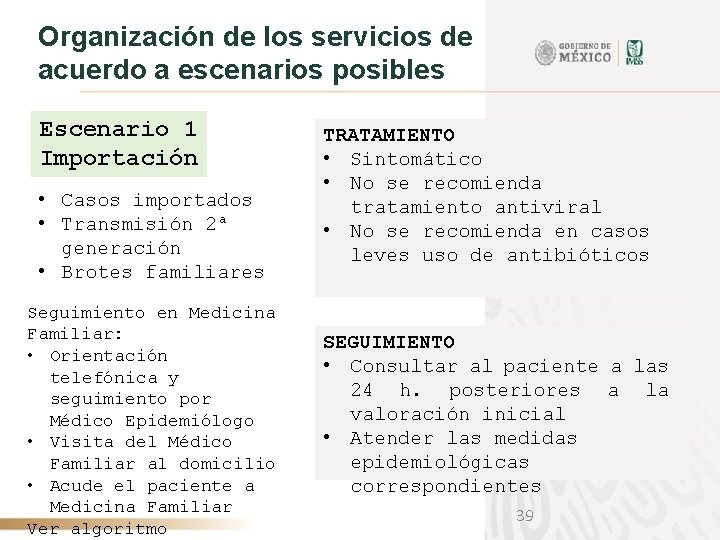 Organización de los servicios de acuerdo a escenarios posibles Escenario 1 Importación • Casos