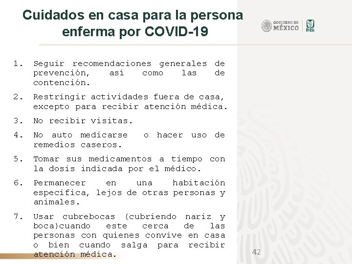 Cuidados en casa para la persona enferma por COVID-19 1. Seguir recomendaciones generales de