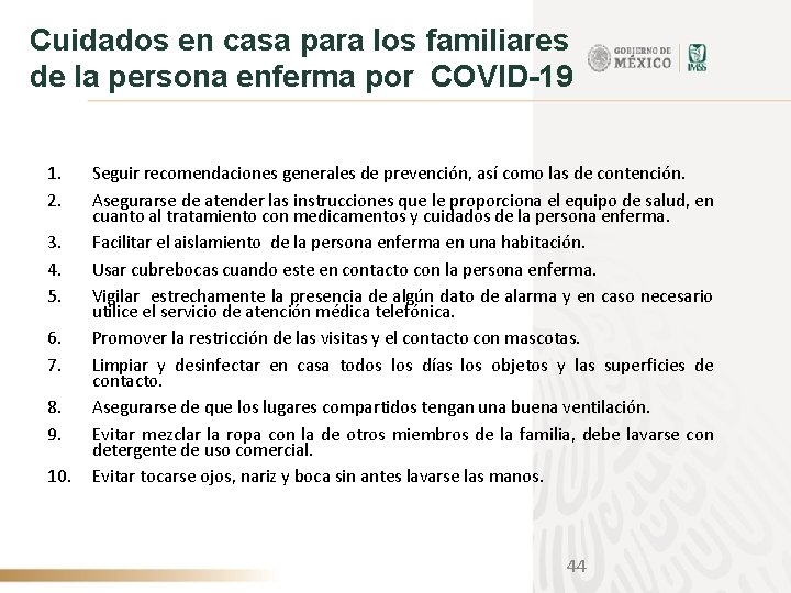 Cuidados en casa para los familiares de la persona enferma por COVID-19 1. 2.