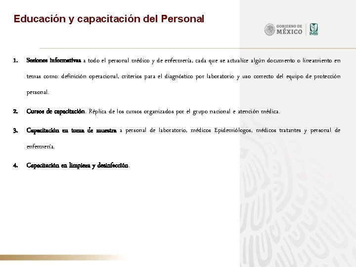 Educación y capacitación del Personal 1. Sesiones informativas a todo el personal médico y