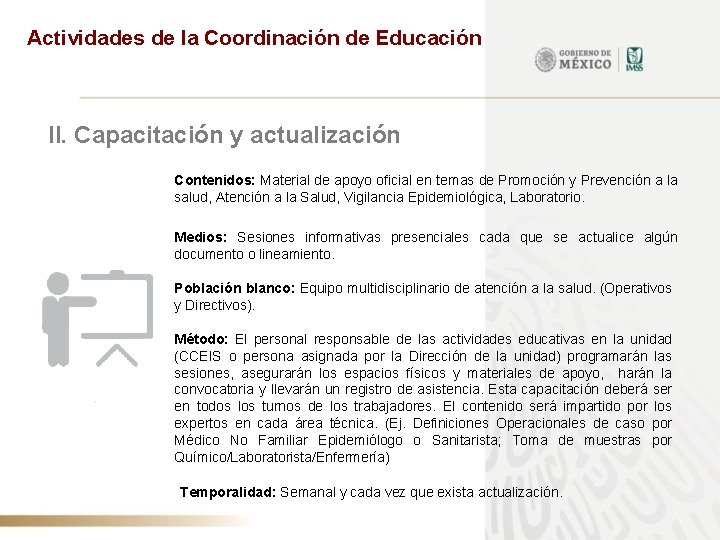 Actividades de la Coordinación de Educación II. Capacitación y actualización Contenidos: Material de apoyo
