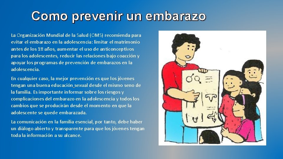 Como prevenir un embarazo La Organización Mundial de la Salud (OMS) recomienda para evitar