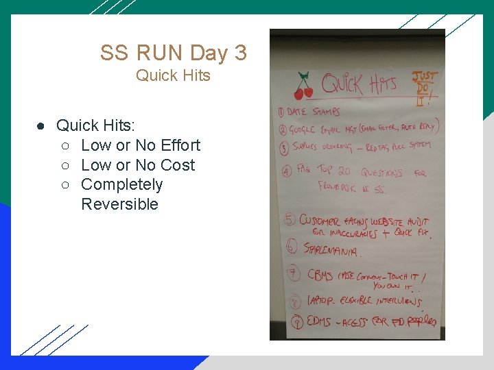 SS RUN Day 3 Quick Hits ● Quick Hits: ○ Low or No Effort
