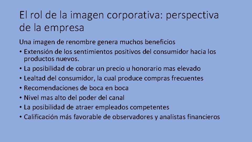 El rol de la imagen corporativa: perspectiva de la empresa Una imagen de renombre