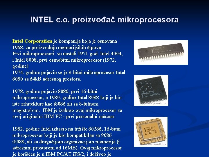 INTEL c. o. proizvođač mikroprocesora Intel Corporation je kompanija koja je osnovana 1968. za