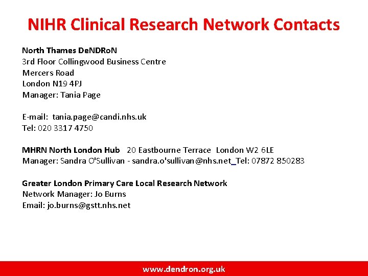 NIHR Clinical Research Network Contacts North Thames De. NDRo. N 3 rd Floor Collingwood