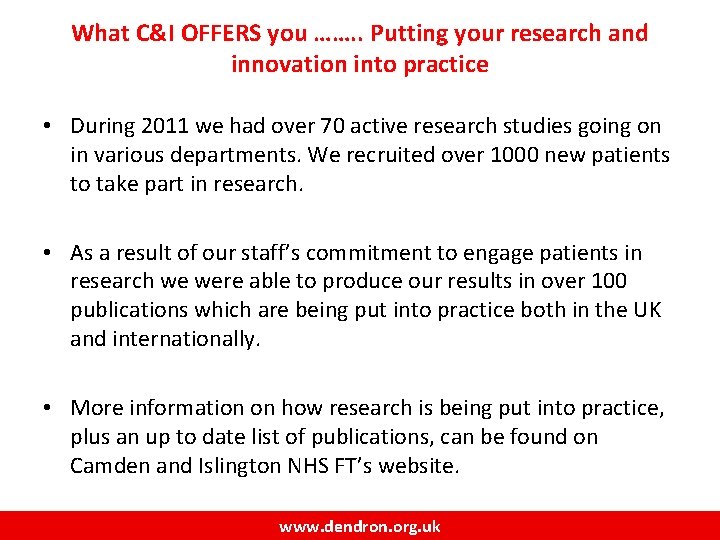 What C&I OFFERS you ……. . Putting your research and innovation into practice •