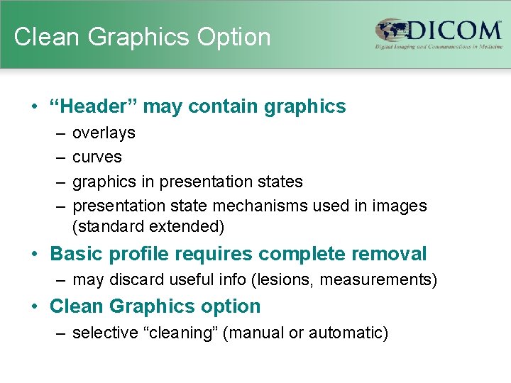 Clean Graphics Option • “Header” may contain graphics – – overlays curves graphics in