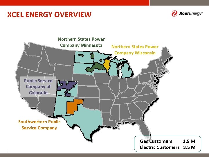 XCEL ENERGY OVERVIEW Northern States Power Company Minnesota Northern States Power Company Wisconsin Public