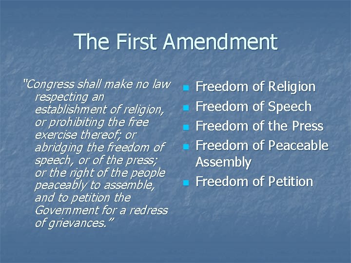 The First Amendment “Congress shall make no law respecting an establishment of religion, or
