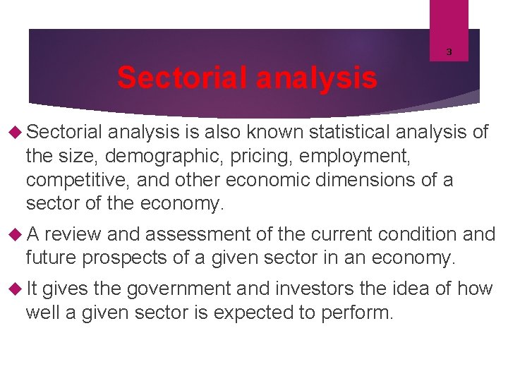3 Sectorial analysis is also known statistical analysis of the size, demographic, pricing, employment, 3 Sectorial analysis is also known statistical analysis of the size, demographic, pricing, employment,