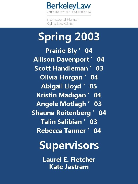Spring 2003 Prairie Bly ’ 04 Allison Davenport ’ 04 Scott Handleman ’ 03