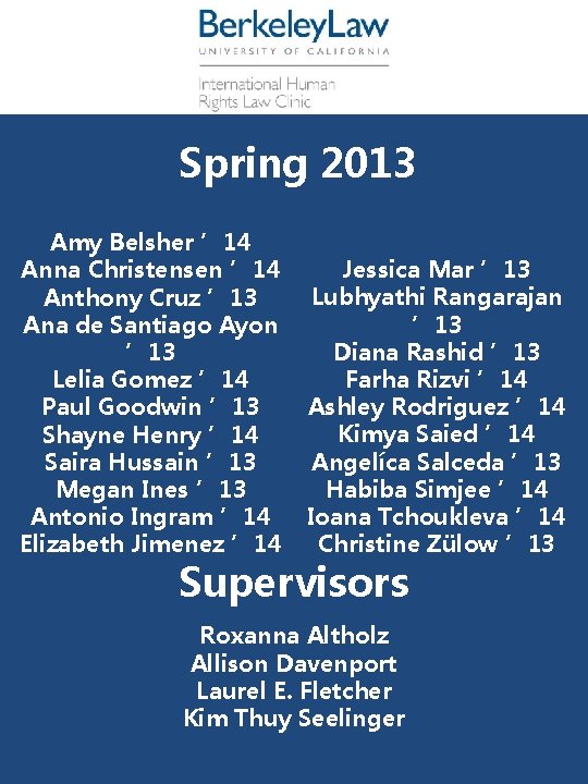 Spring 2013 Amy Belsher ’ 14 Anna Christensen ’ 14 Anthony Cruz ’ 13