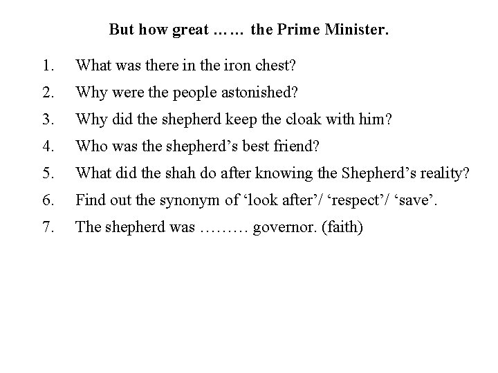 But how great …… the Prime Minister. 1. What was there in the iron But how great …… the Prime Minister. 1. What was there in the iron