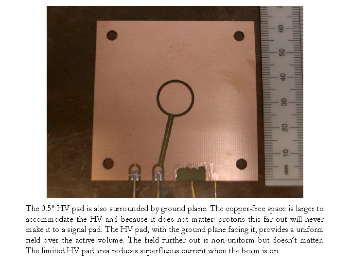 The 0. 5″ HV pad is also surrounded by ground plane. The copper-free space