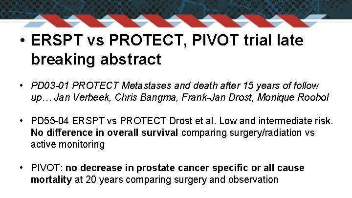  • ERSPT vs PROTECT, PIVOT trial late breaking abstract • PD 03 -01