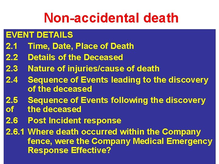Non-accidental death EVENT DETAILS 2. 1 Time, Date, Place of Death 2. 2 Details
