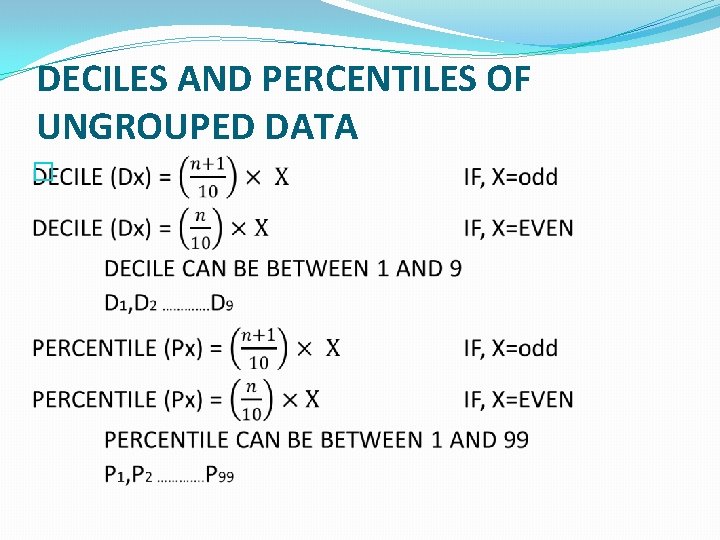 DECILES AND PERCENTILES OF UNGROUPED DATA � 