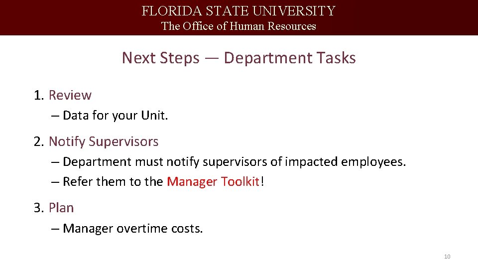 FLORIDA STATE UNIVERSITY The Office of Human Resources Next Steps — Department Tasks 1.