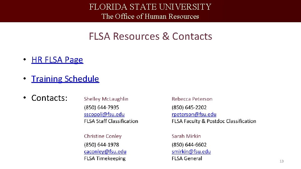 FLORIDA STATE UNIVERSITY The Office of Human Resources FLSA Resources & Contacts • HR