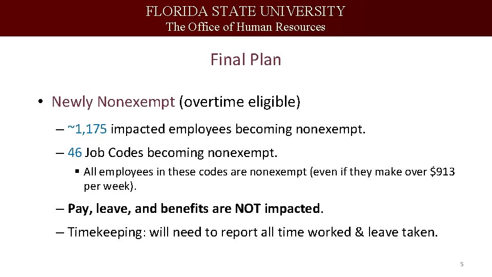FLORIDA STATE UNIVERSITY The Office of Human Resources Final Plan • Newly Nonexempt (overtime