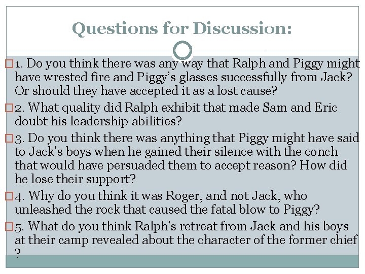Questions for Discussion: � 1. Do you think there was any way that Ralph