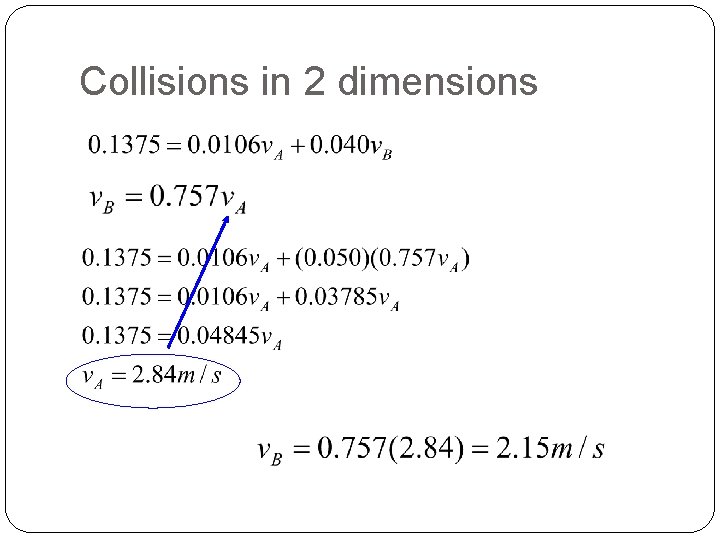 Collisions in 2 dimensions 